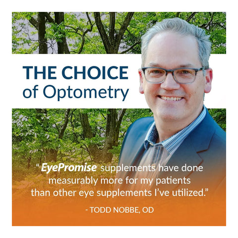 A person in glasses and a suit smiles in front of green trees. Text reads: THE CHOICE of Optometry featuring Todd Nobbe, OD, endorsing EyePromise Zeaxanthin + Lutein Eye Vitamin for its eye health benefits.