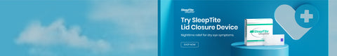 Advertisement for SleepTite Lid Closure Device. Features product packaging with a plus symbol in the background. Text reads, Try SleepTite Lid Closure Device. Nighttime relief for dry eye symptoms. Shop Now.